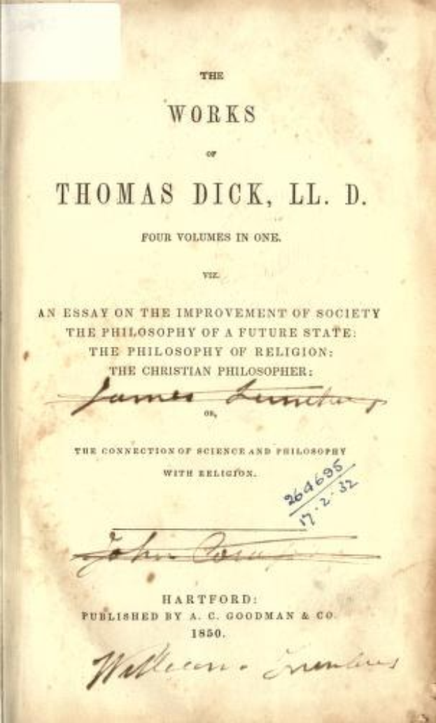 Offenes Buch mit dem Titel "Die Werke von Thomas Dick, LL.D. Vier Bände in einem: Eine Abhandlung über die Verbesserung der Gesellschaft, die Philosophie eines zukünftigen Zustands und die christliche Philosophie der Religion" auf dem Umschlag.