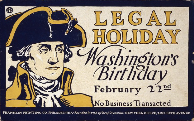 Plakat mit Schwarz-Weiß-Porträt eines Mannes im Anzug mit ernstem Gesichtsausdruck, Text 'Gesetzlicher Feiertag Washington's Birthday, 22. Februar - Keine Geschäfte' in fetter schwarzer Schrift auf hellblauem Hintergrund.